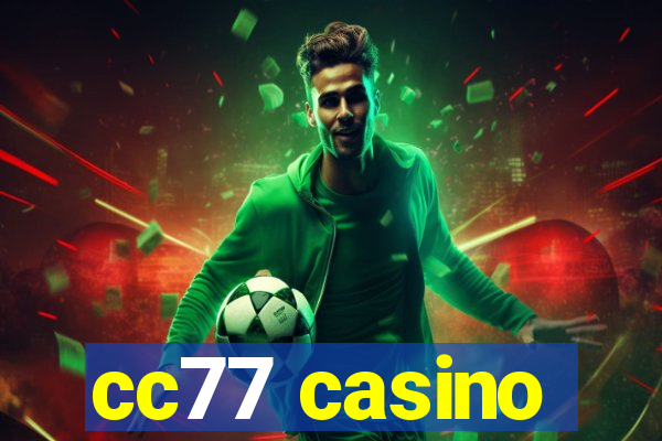 cc77 casino